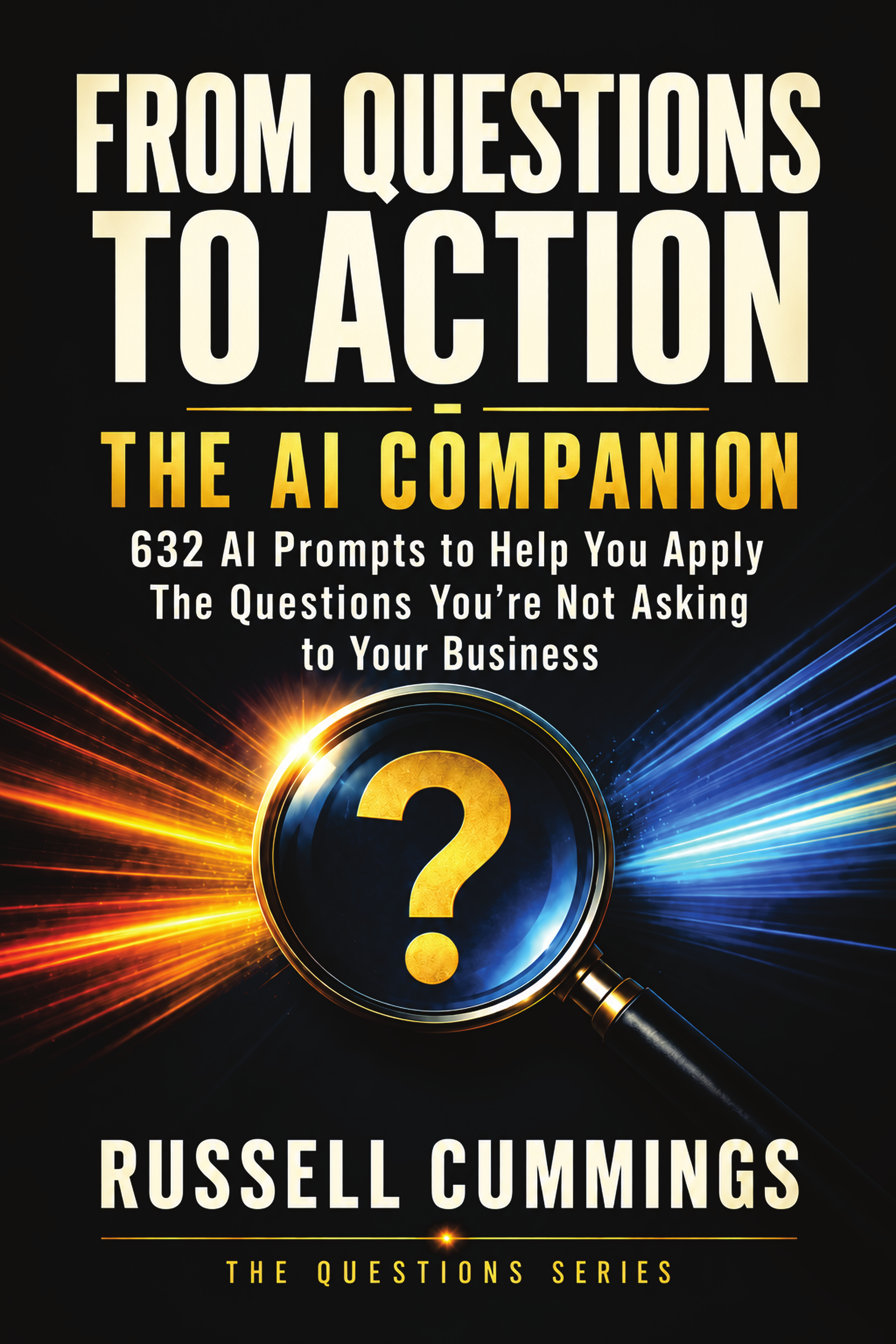From Questions to Action - The AI Companion by Russell Cummings